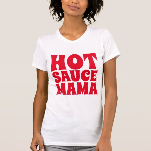 HOT SAUCE MAMA LADIES T - SHIRT T-SHIRTS (Vorderseite)