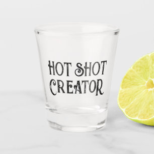 Hot Shot Creator Funny Gift Shotglas Schnapsglas