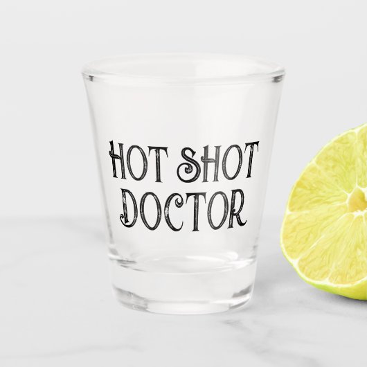 Hot Shot Doctor | Funny Gift Shotglas Schnapsglas (Vorderseite)