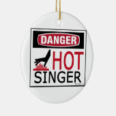 Hot Singer Keramik Ornament (Rechts)