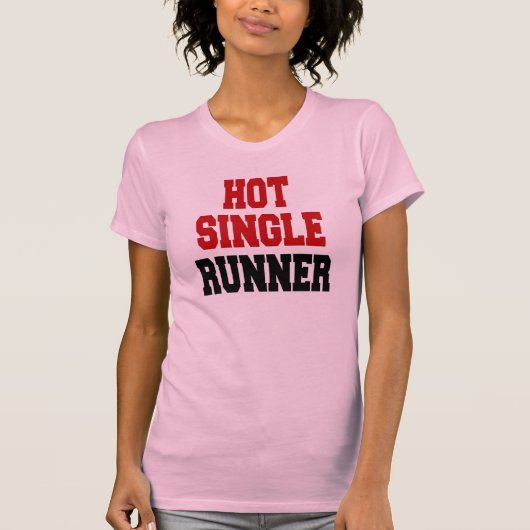 Hot Single Runner T-Shirt (Vorderseite)