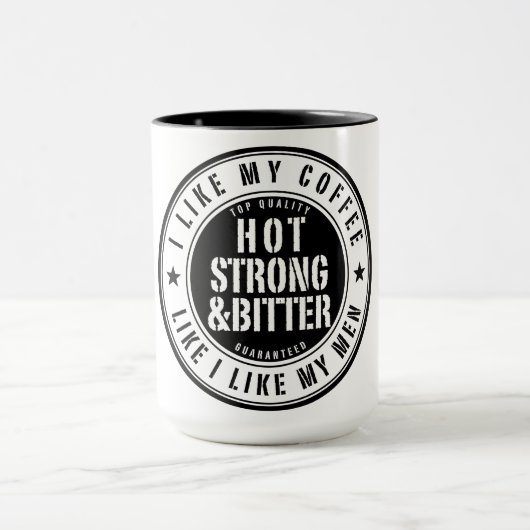 Hot Strong & Bitter Men Coffee Tasse (Zentrum)