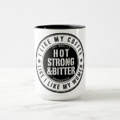 Hot Strong & Bitter Women Coffee Tasse (Zentrum)