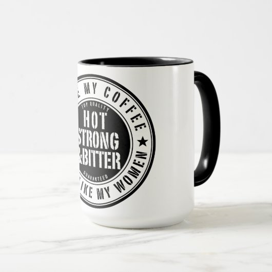 Hot Strong & Bitter Women Coffee Tasse (VorderseiteRechts)