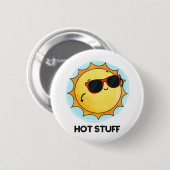 Hot Stuff Funny Sun Pub Button (Vorne & Hinten)