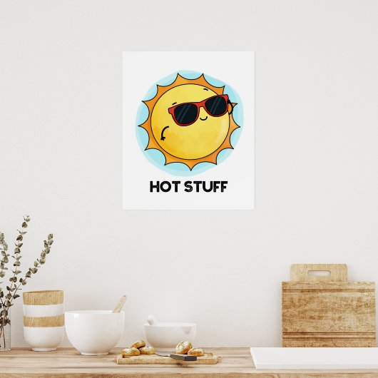 Hot Stuff Funny Sun Pub Poster (Küche)