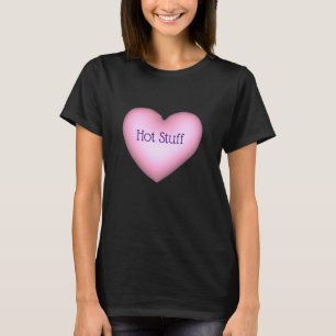 Hot Stuff - individualisierbares Gesprächsherz T-Shirt