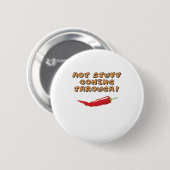 Hot Stuff kommt durch Chili Liebhaber Button (Vorne & Hinten)