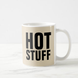 HOT STUFF (Romantischer Witz) KAFFEE MUGS Kaffeetasse