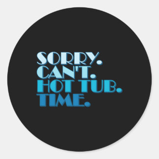 Hot Tub Zitate Humorose Statet Hot Tub Besitzer Runder Aufkleber