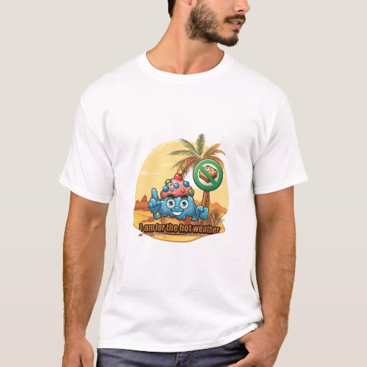 Hot Weather Hero T-Shirt (Vorderseite)