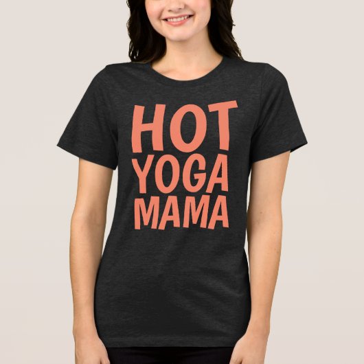HOT YOGA MAMA LADIES T-Shirts (Vorderseite)