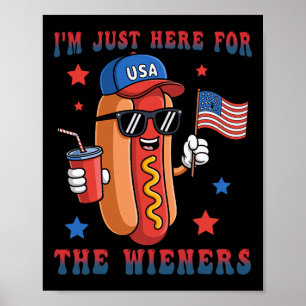 Hotdog Ich bin nur wegen Würstchen hier 4. Juli US Poster