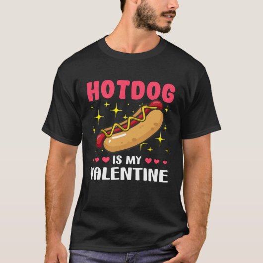 Hotdog is My Valentine Valentine's Day T-Shirt (Vorderseite)