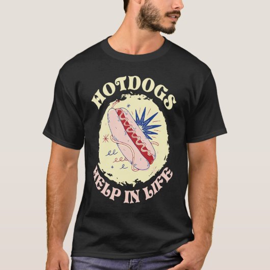 Hotdogs Help In Life Hotdog Sandwich T-Shirt (Vorderseite)