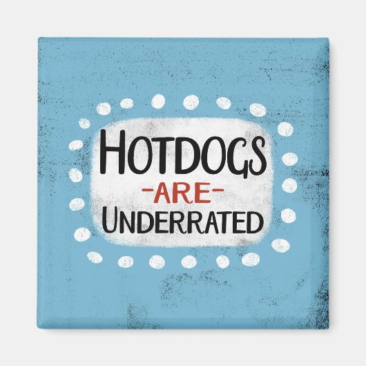 Hotdogs sind Underground Kühlschrank Magnet (Vorne)