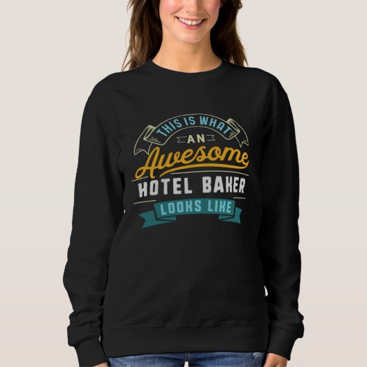 Hotel Baker Awesome Job Occupation Graduation Sweatshirt (Vorderseite)