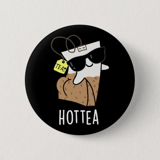 Hottea Funny Hot Tea Pun Dark BG Button (Vorderseite)