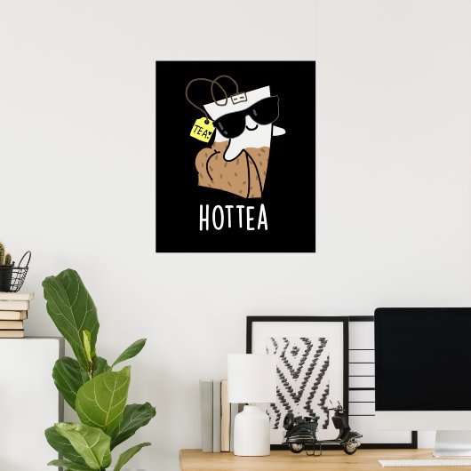 Hottea Funny Hot Tee Pun Dark BG Poster (Heimbüro)