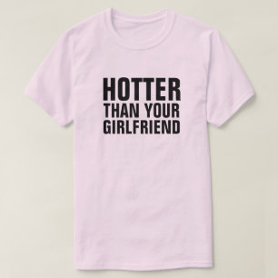HOTTER ALS DEIN FREUND T-Shirt