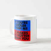 Hotter als You Funny Mug Kaffeetasse (Vorderseite Links)