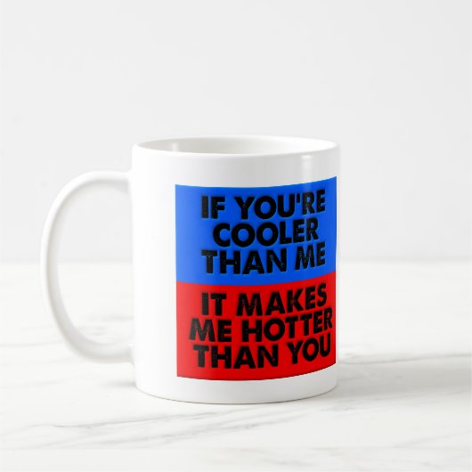 Hotter als You Funny Mug Kaffeetasse (Links)