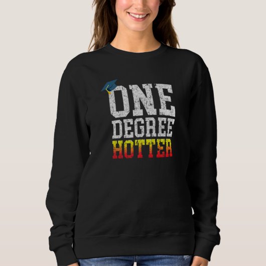 Hotter bis zu einem Grad für Uni an der Universitä Sweatshirt (Vorderseite)