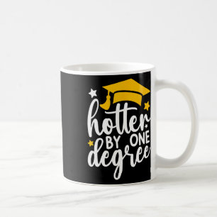Hotter by one Degree Funny Abschluss 2025 Kaffeetasse