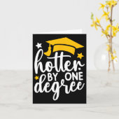 Hotter by one Degree Funny Abschluss 2025 Karte (Gelbe Blume)