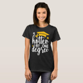 Hotter by one Degree Funny Abschluss 2025 T-Shirt (Vorne ganz)
