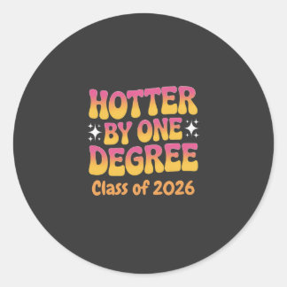 Hotter By One Degree Graduation 2026  Runder Aufkleber