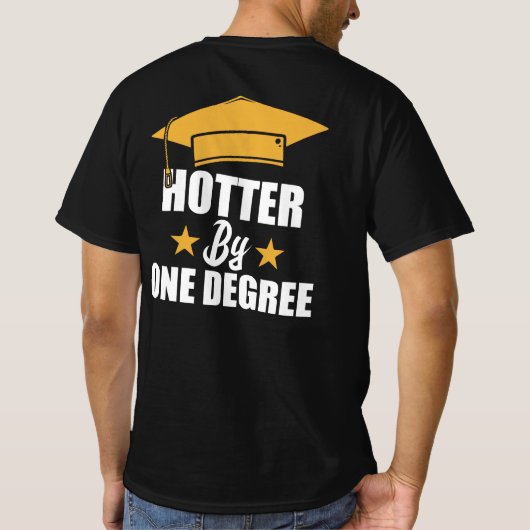 Hotter nach einem Grad an lustiger Studentin T-Shirt (Rückseite)