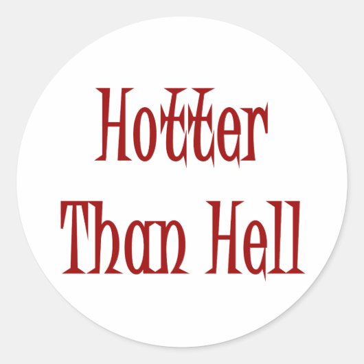 Hotter Than Hell Runder Aufkleber (Vorderseite)