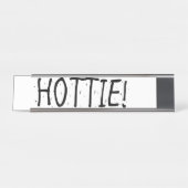 "HOTTIE" SCHREIBTISCHNAMENSPLAKETTE (Vorderseite )