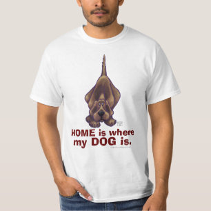 Hound Dog ZUHAUSE ist dort, wo mein HUND ist T-Shi T-Shirt