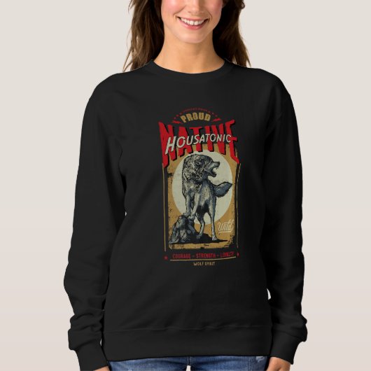 Housatonic Native American Indian Born Wolf Spirit Sweatshirt (Vorderseite)