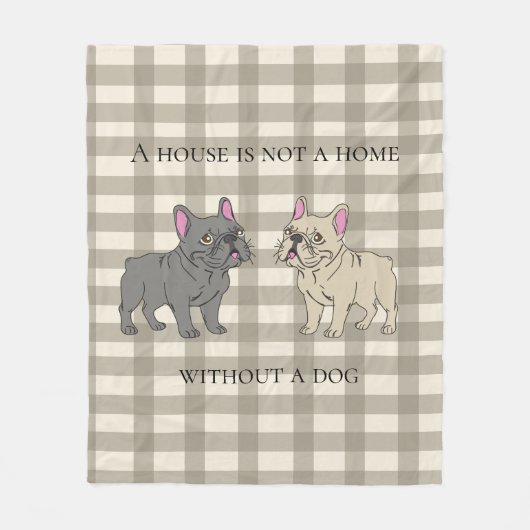 House is not a home without a dog fleecedecke (Vorderseite)