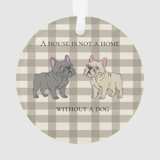 House is not a home without a dog ornament (Rückseite)