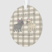 House is not a home without a dog ornament (Vorderseite)