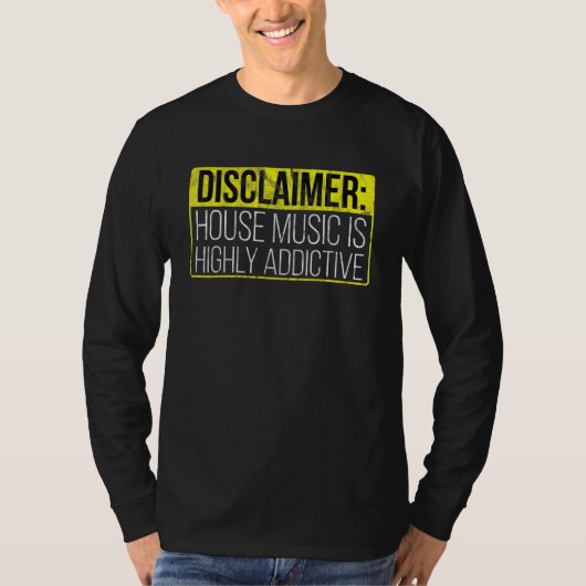 House Music Addict - Edm Dj Rave Quote T-Shirt (Vorderseite)