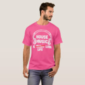 House Music All Life Long Electronic Dance Techno T-Shirt (Vorne ganz)