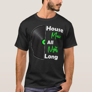 House Music All Night Long DJ Vinyl Kandy Rave Ho T-Shirt