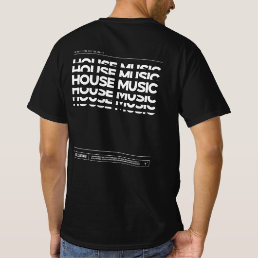 House Music Dance Culture DJ Raving T - Shirt (Rückseite)