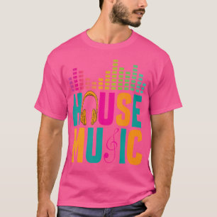 House Music Disco Club Liebhaber Techno Electronic T-Shirt