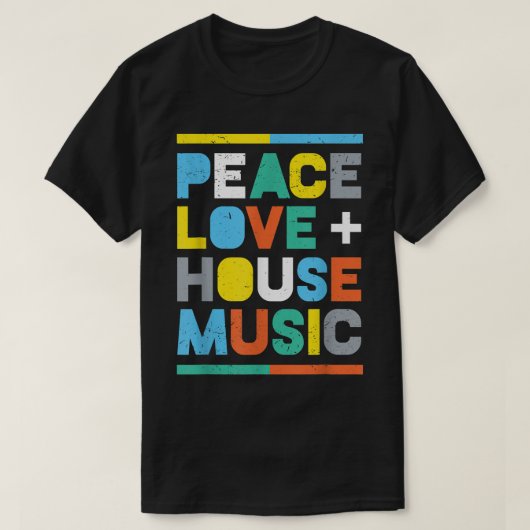 House Music EDM DJ , Peace, Liebe & House Music T-Shirt (Design vorne)