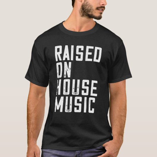 House Music - EDM DJ Raver Quote T-Shirt (Vorderseite)