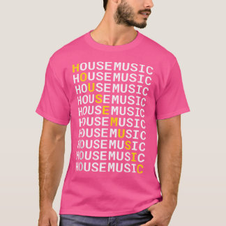 House Music - Funny Dj Edm Rave Geschenk T-Shirt