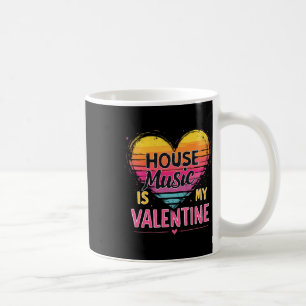 House Music Ist Mein Valentinstag - Rave Und Tranc Kaffeetasse