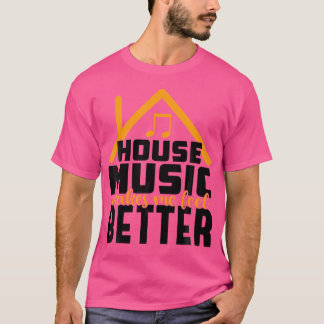 House Music Lover - Dj Edm Quote Rave T-Shirt