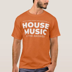 House Music Zitat EDM DJ Rave Mädchen Mädchen T-Shirt